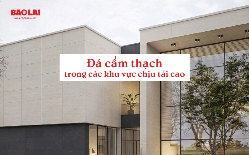 Đá cẩm thạch trong các khu vực chịu tải cao