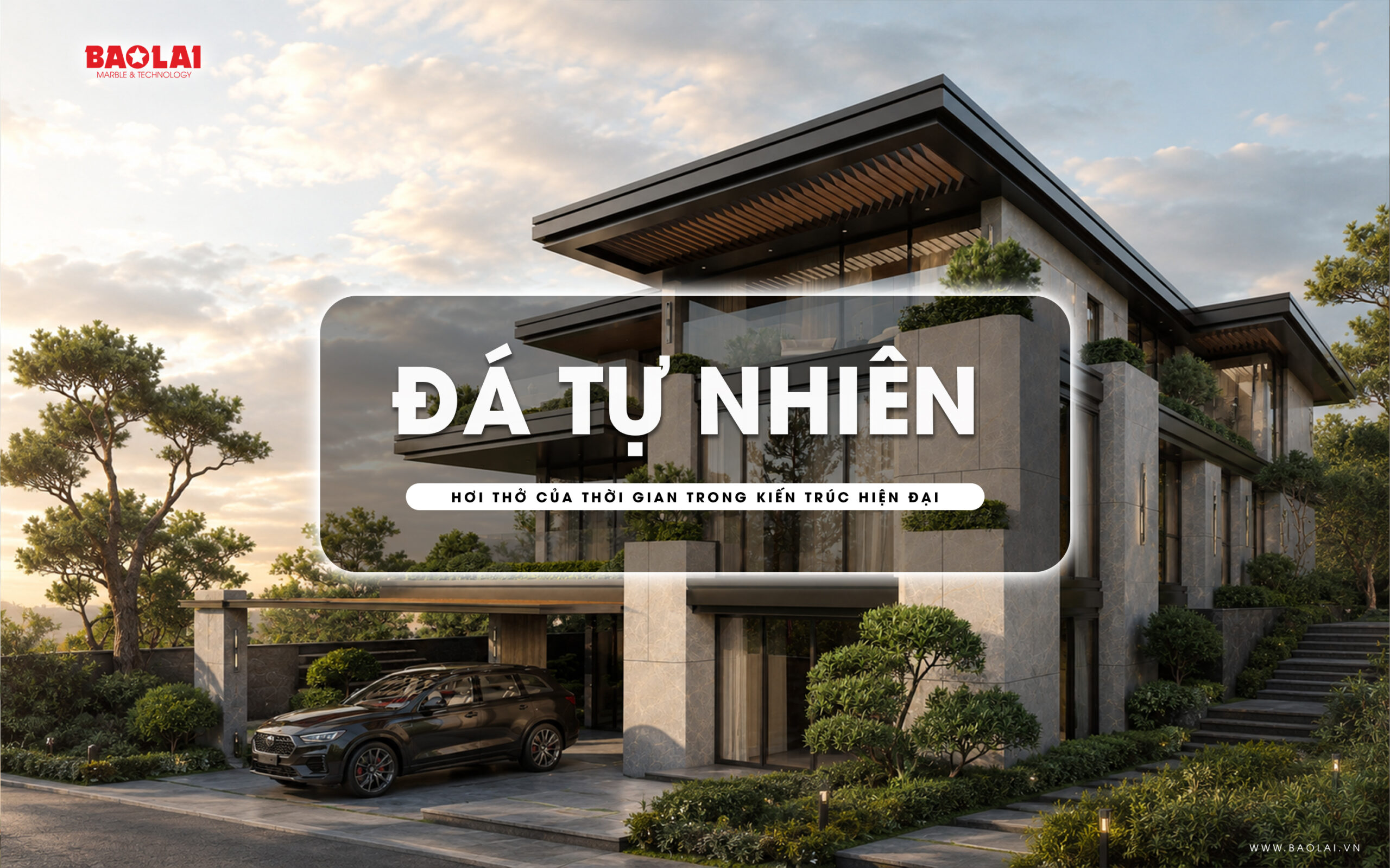 Đá tự nhiên, hơi thở của thời gian trong kiến trúc hiện đại